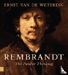 Wetering, Ernst van de - Rembrandt - the painter thinking