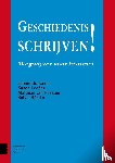 Kamp, Jeannette, Legêne, Susan, Rossum, Matthias van, Rümke, Sebas - Geschiedenis schrijven!