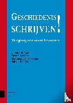 Kamp, Jeannette, Legêne, Susan, Rossum, Matthias van, Rümke, Sebas - Geschiedenis schrijven!