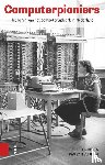 Alberts, Gerard, Vlijmen, Bas van - Computerpioniers - het begin van het computertijdperk in Nederland