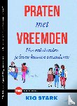 Stark, Kio - Praten met vreemden