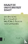 Zwaan, Bert van der - Haalt de universiteit 2040? - een Europees perspectief op wereldwijde kansen en bedreigingen
