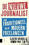 Arends, Sjoerd, Hof, Erwin van 't - De nieuwe journalist - Van traditioneel naar modern freelancen