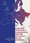 Welle, Klause, Reho, Federico Ottavio - Christian Democracy, Conservatism and the Challenge of the Extremes