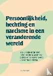 Derksen, Jan - Persoonlijkheid, hechting en narcisme in een veranderende wereld