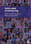 Timmerman, Floor, van Middelkoop, Daniël, Ballafkih, Hafid, Bay, Najat, Pijper, Marc-Peter, Van den Berg, Lisanne - Goed werk in uitvoering