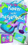 Haen, Anaïd, Mathijsen, Django - Koen en de hersenhack