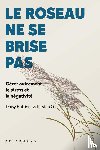 Buttiens, Daisy, O, Kirsten - Le roseau ne se brise pas