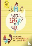 Geeroms, Lien - Wat zeg je? - verzamel de kinderpraat van je( klein) kind