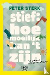 Sterk, Peter - Stief: Hoe moeilijk kan t zijn?