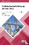 Chao-Duivis, M.A.B. - Praktische toelichting op de UAV 2012