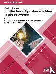  - Praktijkboek Intellectuele Eigendomsrechten in het bouwrecht