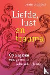 Ruppert, Franz - Liefde, lust en trauma - Op weg naar een gezonde seksuele identiteit
