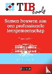 Vlaming, Willem de - Samen bouwen aan een professionele leergemeenschap