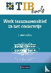 Coppens, Leony, Buijze, Jolanda, Vreeze-v.d. Valk, Janneke de - Werk traumasensitief in het onderwijs