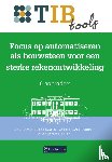 Straaten, Jessica van der, Lieshout, Astrid van, Hofstetter, Wilfred - Focus op automatiseren als bouwsteen voor een sterke rekenontwikkeling