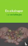 Balberghe, Luc van - De eikelraper