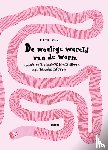 Vola, Noemi - De woelige wereld van de worm