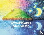Lier, Floor van - Intense emoties boven water - waarom je emoties hebt en wat ze voor je doen