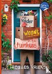 Vriens, Jacques - Mijn vader woont in het tuinhuis - dyslexie editie