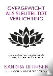 Derksen, Sandra - Overgewicht als sleutel tot verlichting