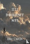 Corijn, Ilke - Hij droomt mij