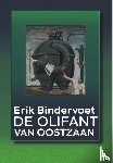 Bindervoet, Erik - De olifant van Oostzaan