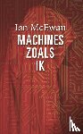 McEwan, Ian - Machines zoals ik