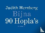Herzberg, Judith - Bijna 90 Hopla's