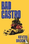 Brooks, Kevin - Bad Castro