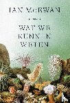 McEwan, Ian - Wat we kunnen weten