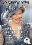 De Poorter, Jo - De macht van Mathilde - De ware impact van de koningin der Belgen