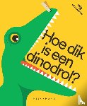 De Wit, Katrijn - Hoe dik is een dinodrol?