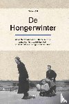 Zaal, Wim - De Hongerwinter - West-Nederland onder Duitse Terreur, achtergronden, dagelijks leven en de nood door de ogen van een kind