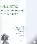 Sizoo, Hans - De allemansvijand en zijn vriend - Gulliver Machiavelli Bacon Hermans essay
