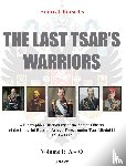 Kursietis, Andris J. - The last tsar's warriors Vol I A-O