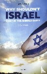 Jansen, Hans - Why shouldn't Israel exist in the Middle East? - a synopsis