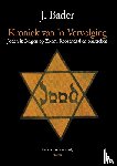 Bader, J. - kroniek van 'n vervolging - joden in Bergen op Zoom, Roosendaal en omstreken