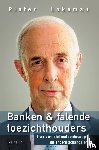 Lakeman, Pieter - Banken & falende toezichthouders - Over zwendel met renteswaps en andere schandalen