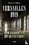 Guldener, Marcel van - Versailles 1919 en de geboorte van het nieuwe Europa
