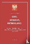 Kursietis, Andris J. - God, Honour, Fatherland - A Biographical Dictionary of the Senior Officers of the Polish Armed Forces (1918 - 1939)
