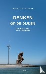 Raak, Ronald van - Denken op de dijken - Het Nederland van de filosofen