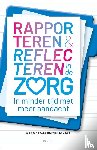 Waleson, Veronica, Linden, Hans van der - Rapporteren en Reflecteren in de Zorg
