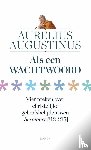 Augustinus, Aurelius - Als een wachtwoord