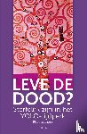 Lepers, Philippe - Leve de dood? - Sterfelijk zijn in het YOLO-tijdperk