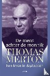 Merton, Thomas - De mens achter de monnik - Een leven in dagboeken