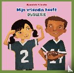 Tourville, Amanda - Mijn vriendin heeft dyslexie