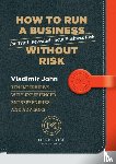 John, Vladimir - How to run a business without risk