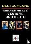 FORUM, TULIP - DEUTSCHLAND MEDIENHETZE GESTERN UND HEUTE