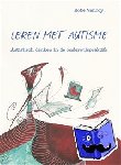 Vanroye, Kobe, Elsen, Zoë - Leren met autisme - autistisch denken in de onderwijspraktijk